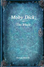 Moby Dick; or, The Whale