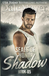 Title: Shadow (SEALs of Honor Series #5), Author: Dale Mayer