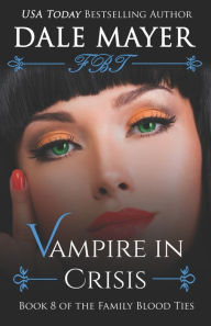 Title: Vampire in Crisis, Author: Dale Mayer