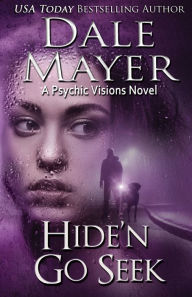 Title: Hide'n Go Seek: A Psychic Visions Novel, Author: Dale Mayer