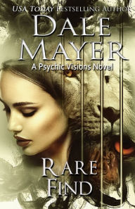 Title: Rare Find: A Psychic Visions Novel, Author: Dale Mayer