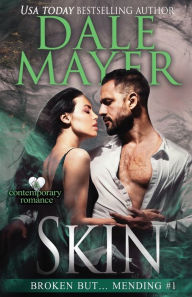 Title: Skin: Broken But ... Mending Book 1, Author: Dale Mayer