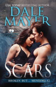 Title: Scars: Broken But ... Mending Book 2, Author: Dale Mayer