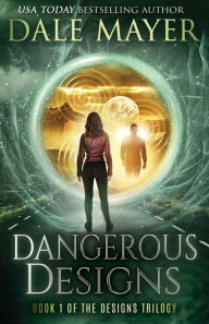 Title: Dangerous Designs, Author: Dale Mayer