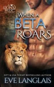 Title: When A Beta Roars, Author: Eve Langlais