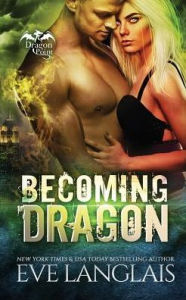 Title: Becoming Dragon, Author: Eve Langlais