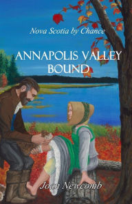 Title: Annapolis Valley Bound, Author: Joan Newcomb