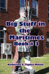 Title: Big Stuff in the Maritimes: Book #3, Author: 4 Paws Games and Publishing