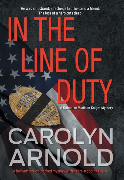 In the Line of Duty: A brilliant action-packed mystery with heart-stopping twists