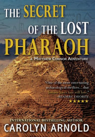 Title: The Secret of the Lost Pharaoh, Author: Carolyn Arnold