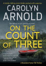 On the Count of Three: A totally chilling crime thriller packed with suspense