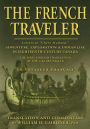 The French Traveler: Adventure, Exploration & Indian Life In Eighteenth-Century Canada