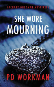 Title: She Wore Mourning, Author: P.D. Workman