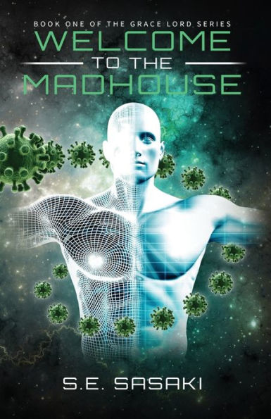 Welcome to The Madhouse: Book One of Grace Lord Series