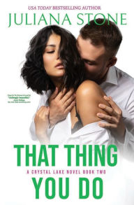 Title: That Thing You Do, Author: Juliana Stone