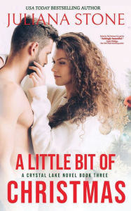 Title: A Little Bit Of Christmas, Author: Juliana Stone