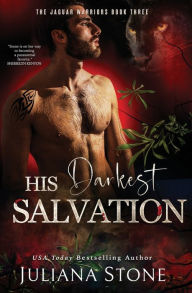 Title: His Darkest Salvation, Author: Juliana Stone