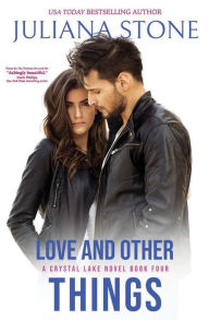 Title: Love And Other Things, Author: Juliana Stone