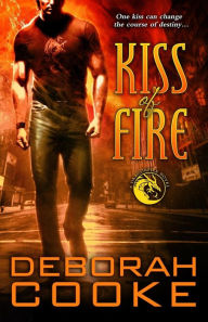 Title: Kiss of Fire (Dragonfire Series #1), Author: Deborah Cooke