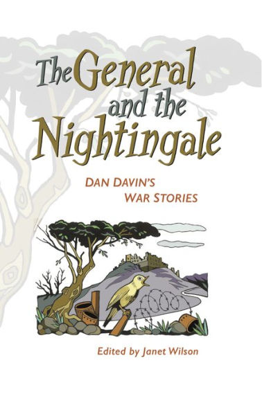 the General and Nightingale: Dan Davin's War Stories