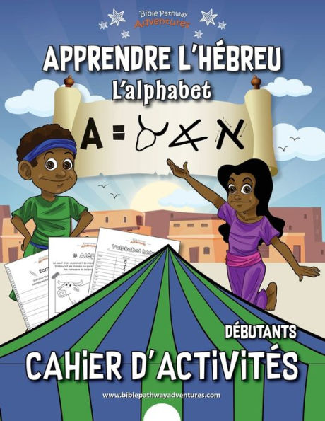 Apprendre l'hébreu L'alphabet Cahier d'activités