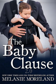 Title: The Baby Clause 2.0, Author: Melanie Moreland
