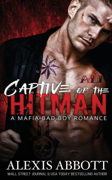 Captive of the Hitman: A Bad Boy Mafia Romance