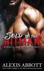 Sold to the Hitman - A Bad Boy Mafia Romance