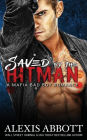 Saved by the Hitman - A Bad Boy Mafia Romance