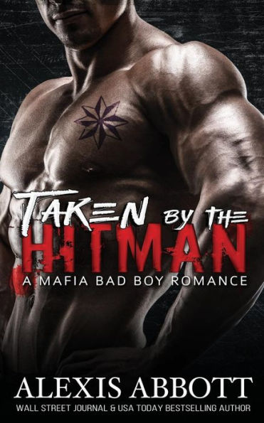 Taken by the Hitman - A Mafia Bad Boy Romance