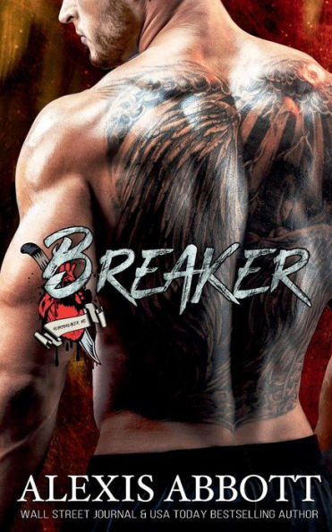 Breaker: A Bad Boy Biker Romance