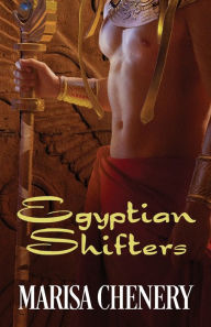 Title: Egyptian Shifters, Author: Marisa Chenery