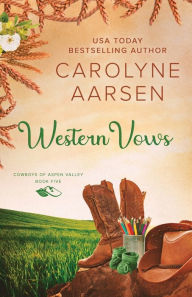 Title: Western Vows: A Sweet Western Romance, Author: Carolyne Aarsen