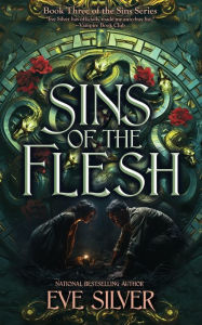 Title: Sins of the Flesh: A Dark Fantasy Romance, Author: Eve Silver