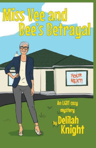 Title: Miss Vee and Bee's Betrayal, Author: Delilah Knight