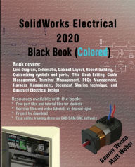 Title: SolidWorks Electrical 2020 Black Book (Colored), Author: Gaurav Verma