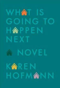 Title: What is Going to Happen Next, Author: Karen Hofmann