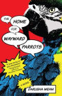 The Home for Wayward Parrots