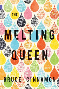 Title: The Melting Queen, Author: Bruce Cinnamon