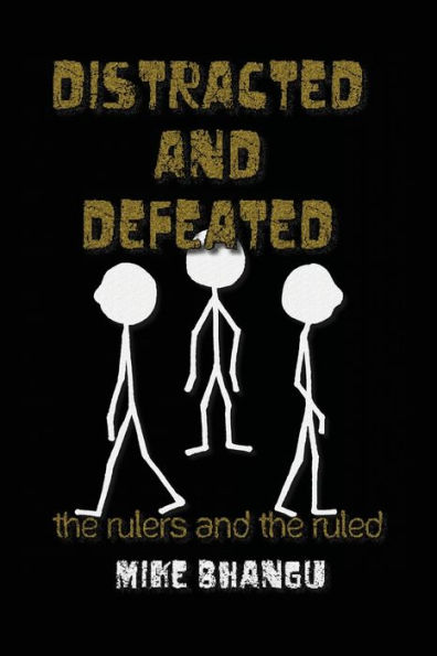 Distracted and Defeated: The Rulers and the Ruled