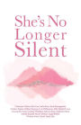She's No Longer Silent: Healing After Mental Health Trauma, Sexual Abuse, and Experiencing Injustice