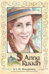 Title: Anna Ruadh, Author: L M Montgomery