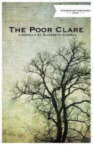 Title: The Poor Clare, Author: Elizabeth Gaskell