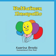 Title: Keltainen Ilmapallo, Author: Kaarina Brooks Mrs