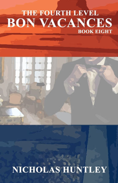 The Fourth Level - Book Eight - Bon Vacances