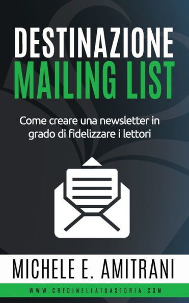 Destinazione Mailing List: Come creare una newsletter in grado di fidelizzare i lettori