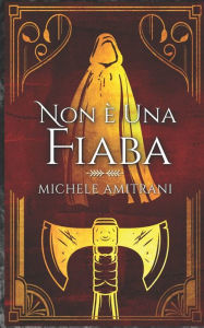 Title: Non è una fiaba, Author: Michele Amitrani