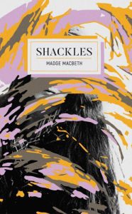 Title: Shackles, Author: Madge Macbeth