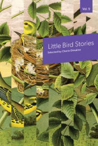 Title: Little Bird Stories, Volume 9, Author: Sarah Selecky
