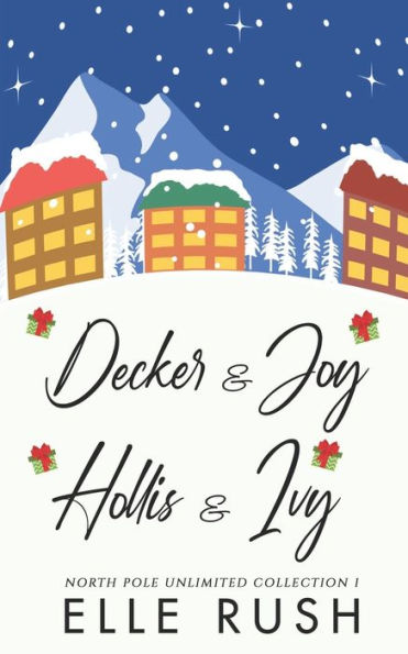 North Pole Unlimited Collection 1: Two sweet Christmas romances